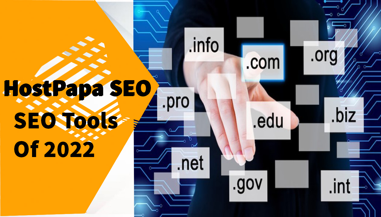 HostPapa SEO | Two Best Domain Hosting And SEO Tools Of 2022