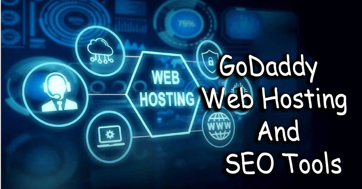 One Of The Best GoDaddy Web Hosting And SEO Tools